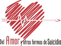 Del Amor y otras formas de Suicidio